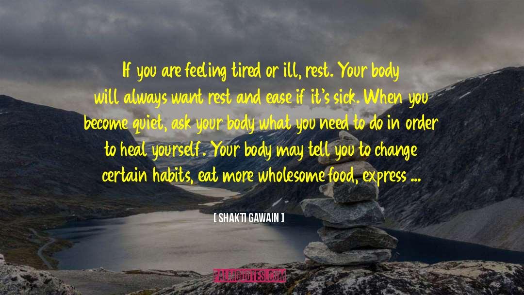 Heal Yourself quotes by Shakti Gawain