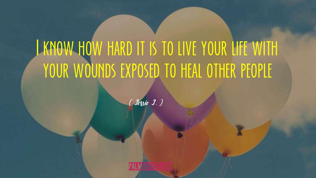 Heal Yourself quotes by Jessie J.