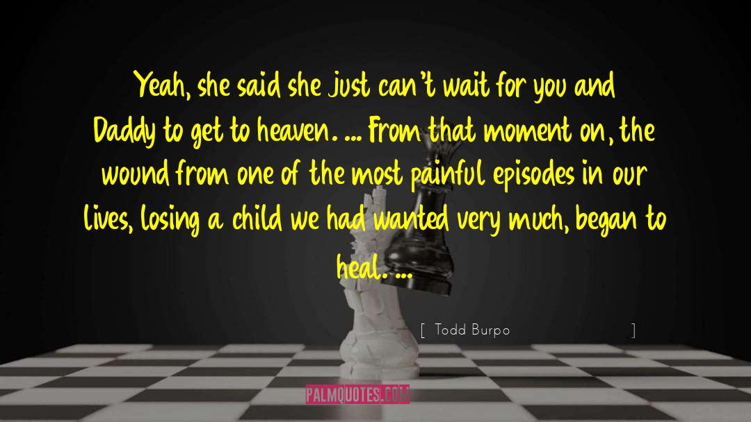 Heal Yourself quotes by Todd Burpo