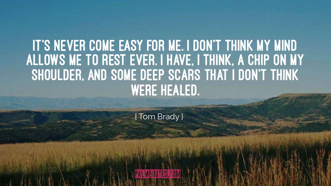 Healed quotes by Tom Brady