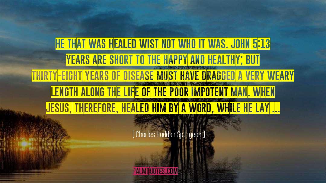 Healed You quotes by Charles Haddon Spurgeon