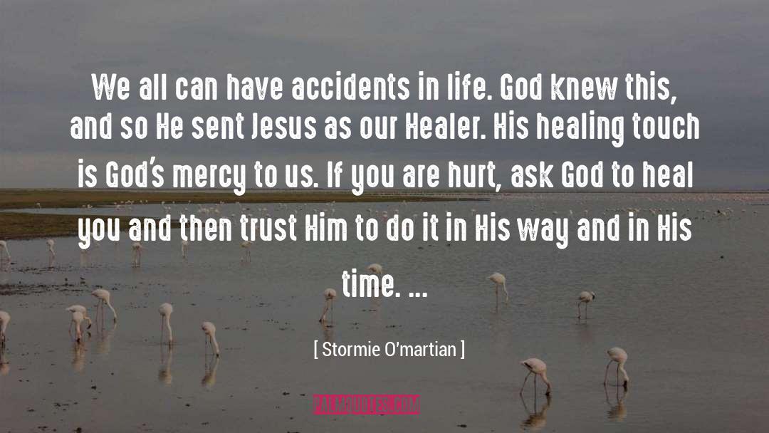 Healer quotes by Stormie O'martian