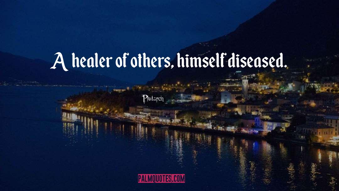 Healer quotes by Plutarch