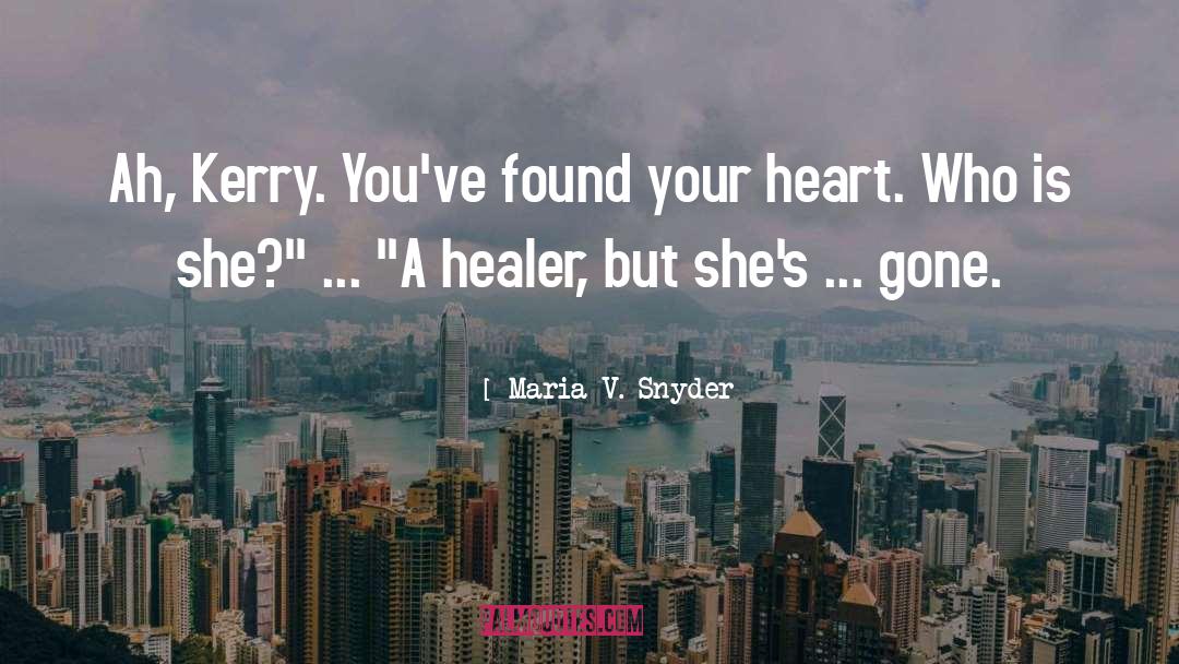 Healer quotes by Maria V. Snyder