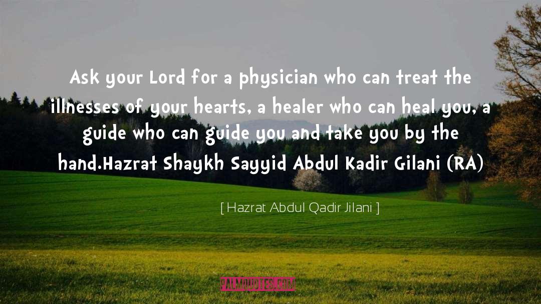 Healer quotes by Hazrat Abdul Qadir Jilani