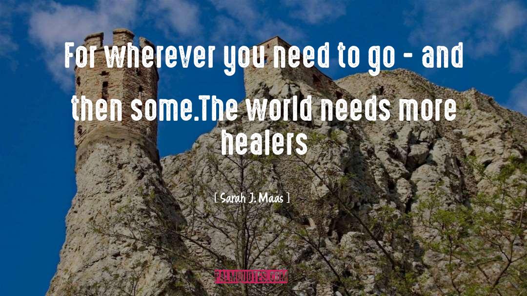 Healers quotes by Sarah J. Maas