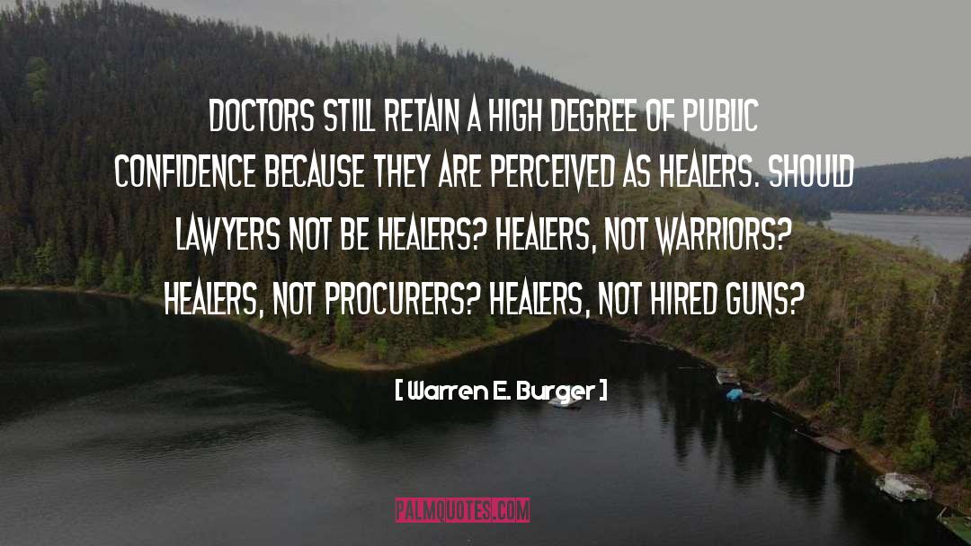 Healers quotes by Warren E. Burger