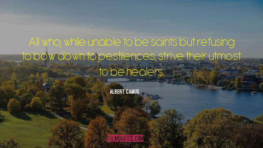 Healers quotes by Albert Camus