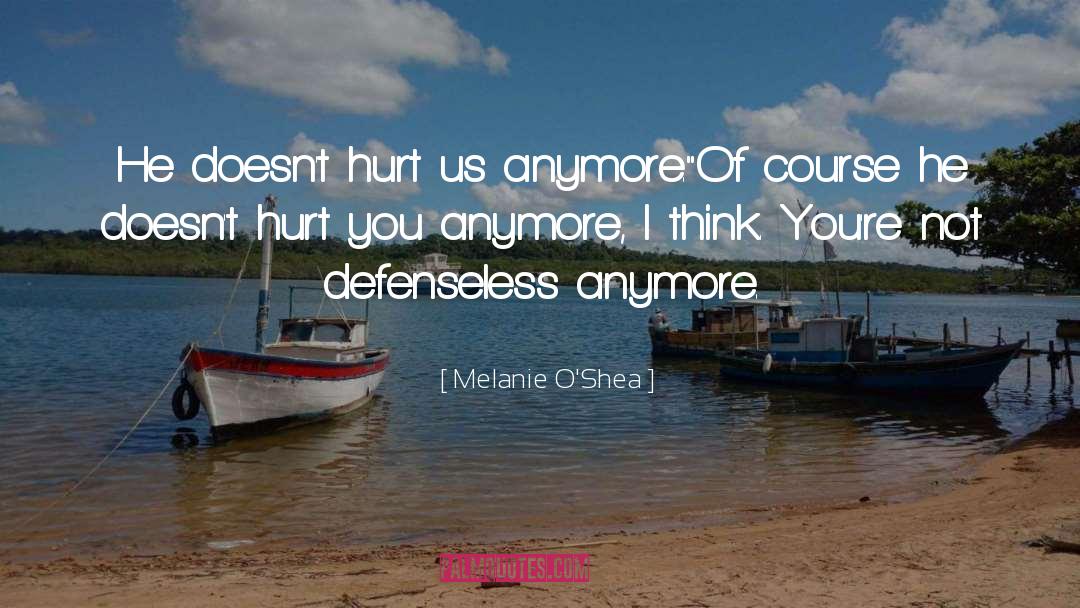 Healing Abuse quotes by Melanie O'Shea