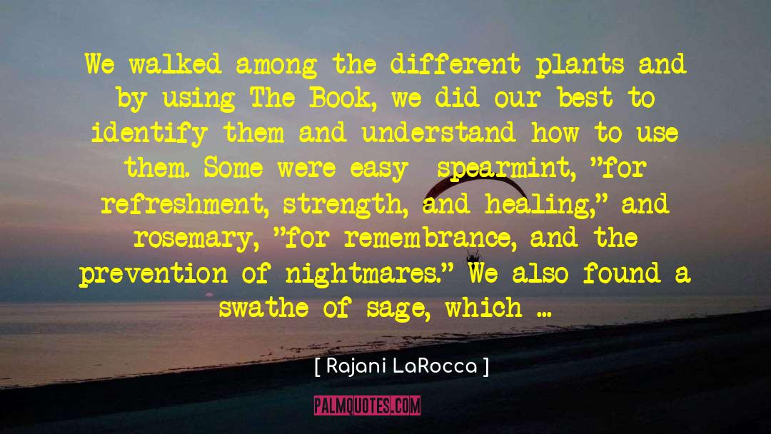 Healing And Strength For A Friend quotes by Rajani LaRocca