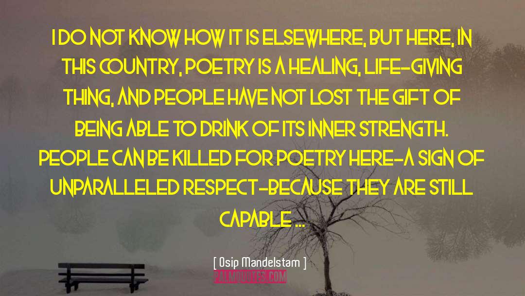 Healing And Strength For A Friend quotes by Osip Mandelstam