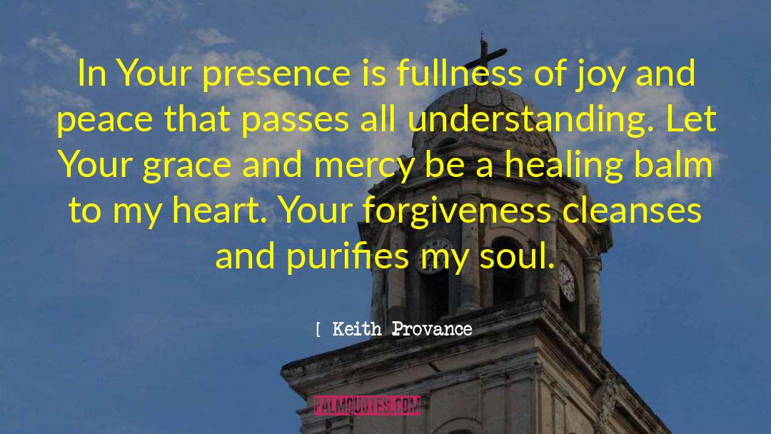 Healing Balm quotes by Keith Provance