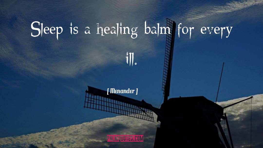 Healing Balm quotes by Menander
