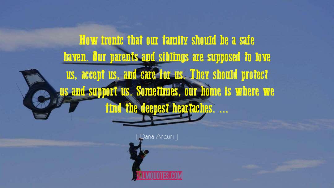 Healing Family Rifts quotes by Dana Arcuri