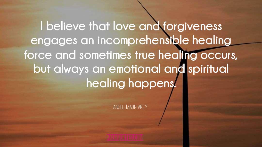 Healing Family Rifts quotes by Angeli Maun Akey