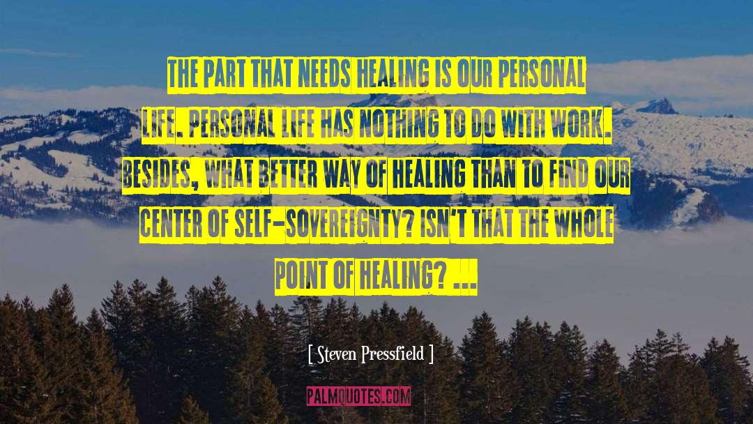 Healing Family Rifts quotes by Steven Pressfield