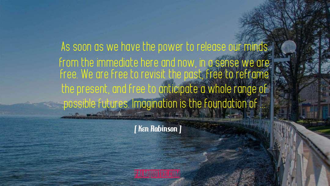 Healing From The Past quotes by Ken Robinson