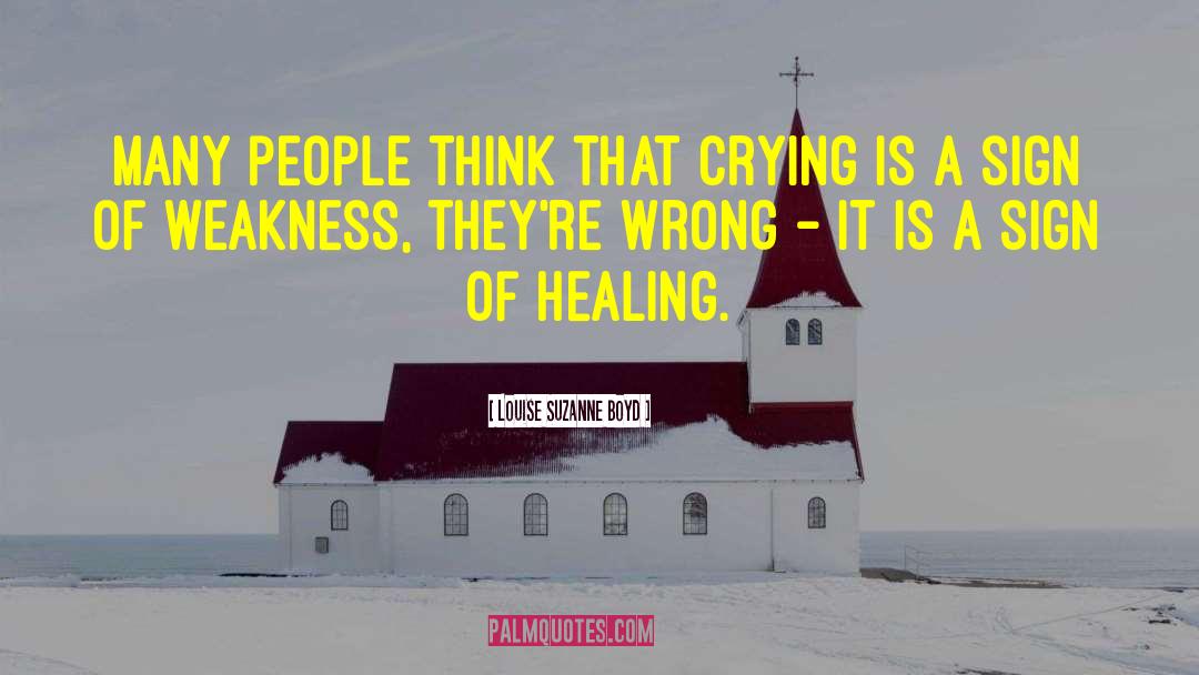 Healing Grief quotes by Louise Suzanne Boyd