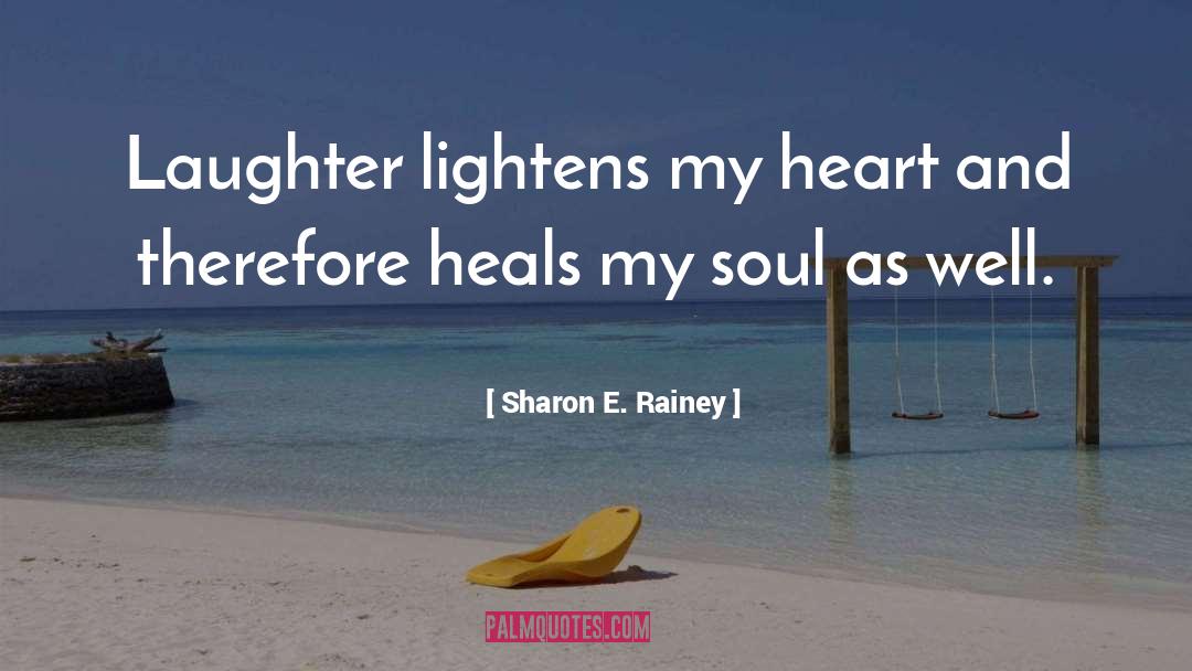 Healing Heart quotes by Sharon E. Rainey