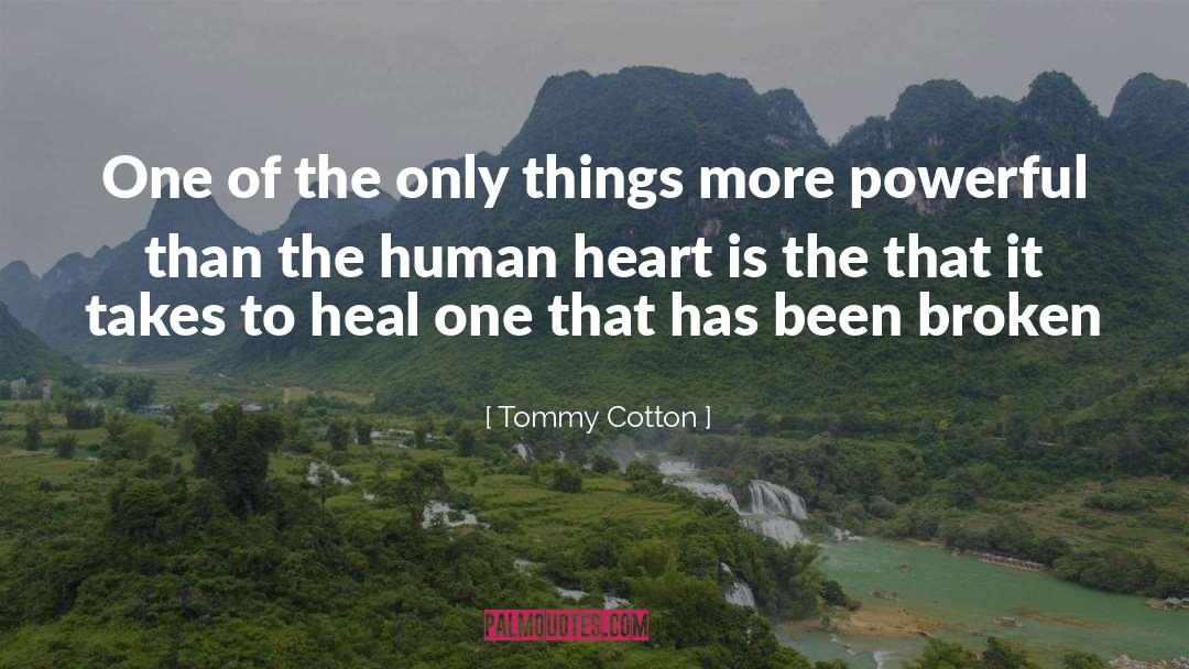 Healing Heart quotes by Tommy Cotton