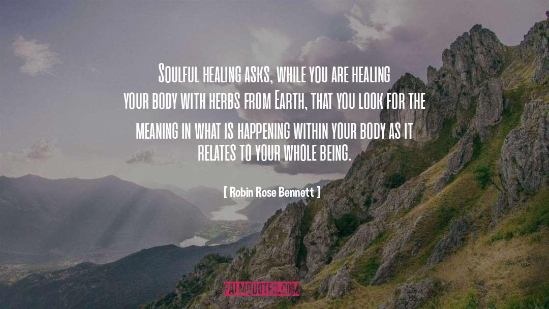 Healing Herbs quotes by Robin Rose Bennett