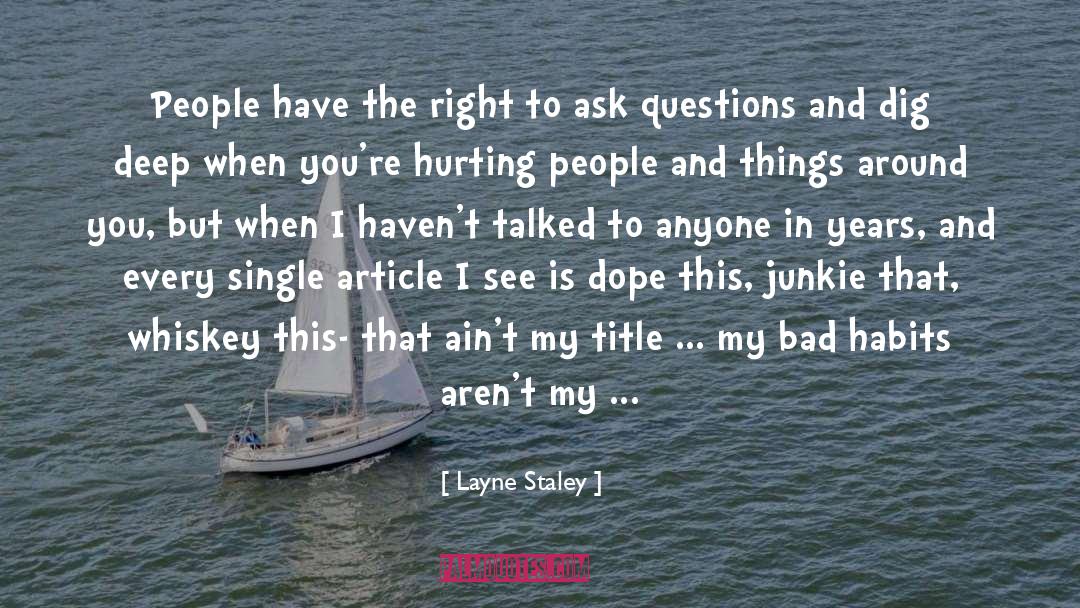 Healing In The Hurting Places quotes by Layne Staley