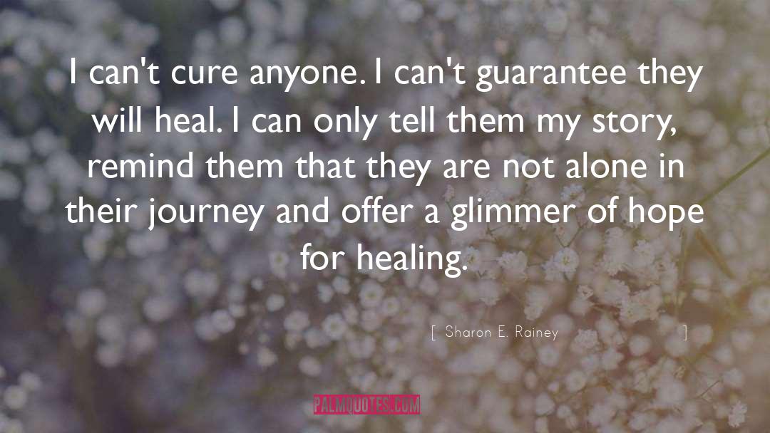 Healing Insight quotes by Sharon E. Rainey