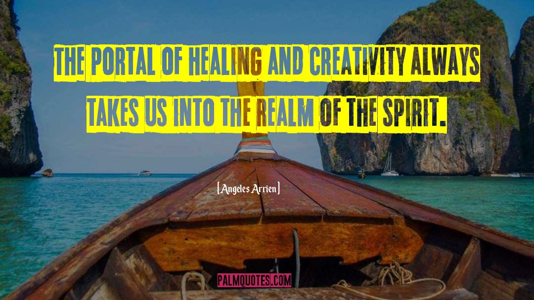 Healing Insight quotes by Angeles Arrien