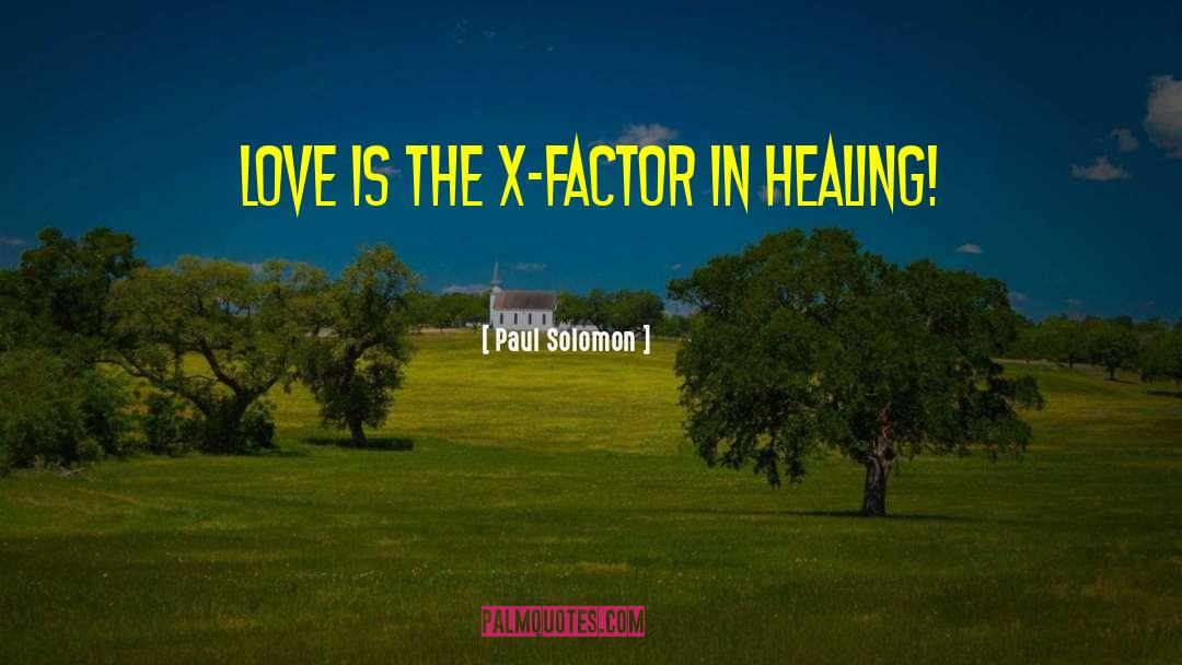 Healing Love quotes by Paul Solomon