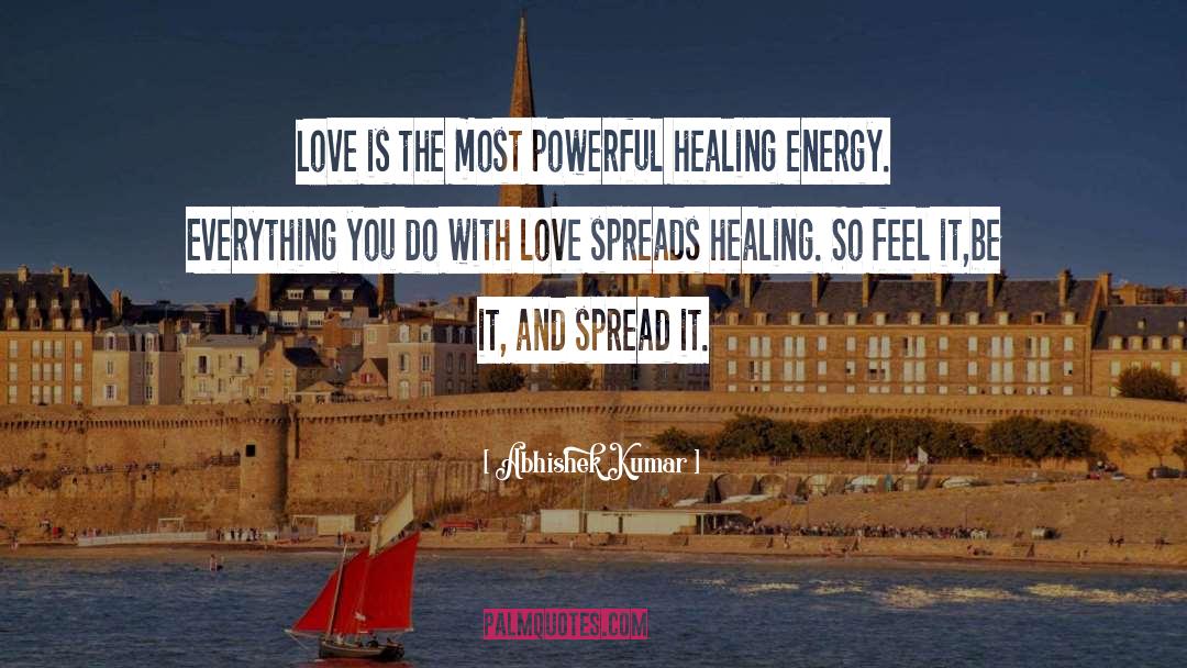 Healing Love quotes by Abhishek Kumar