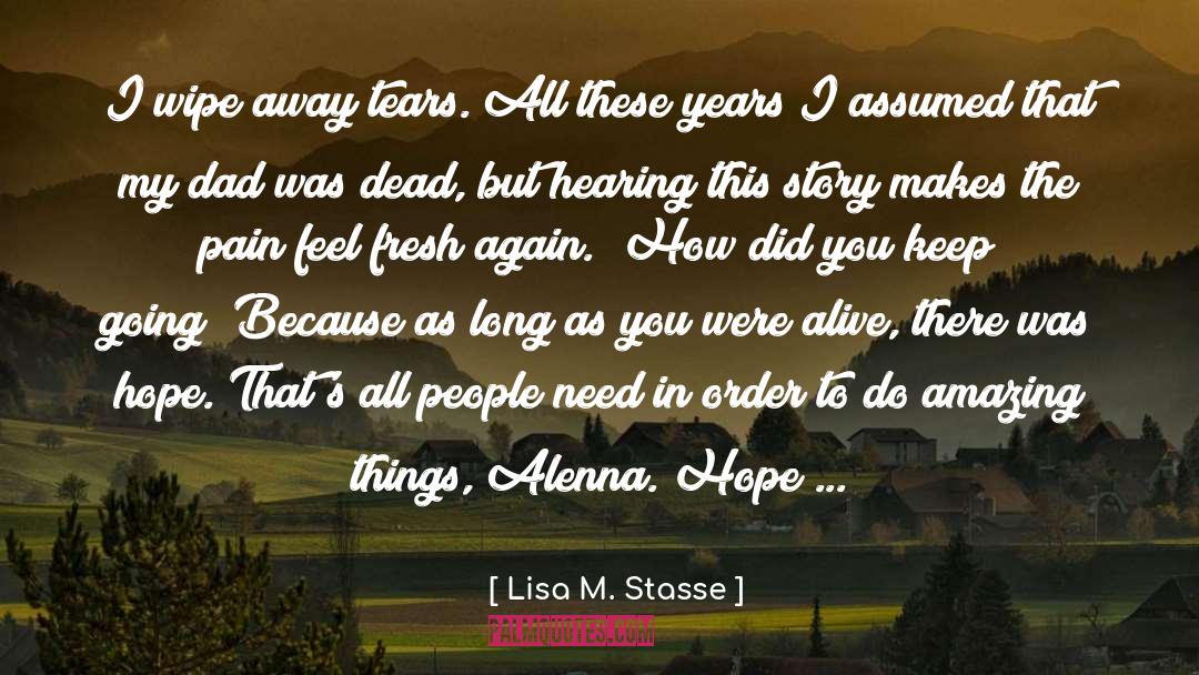 Healing Pain quotes by Lisa M. Stasse