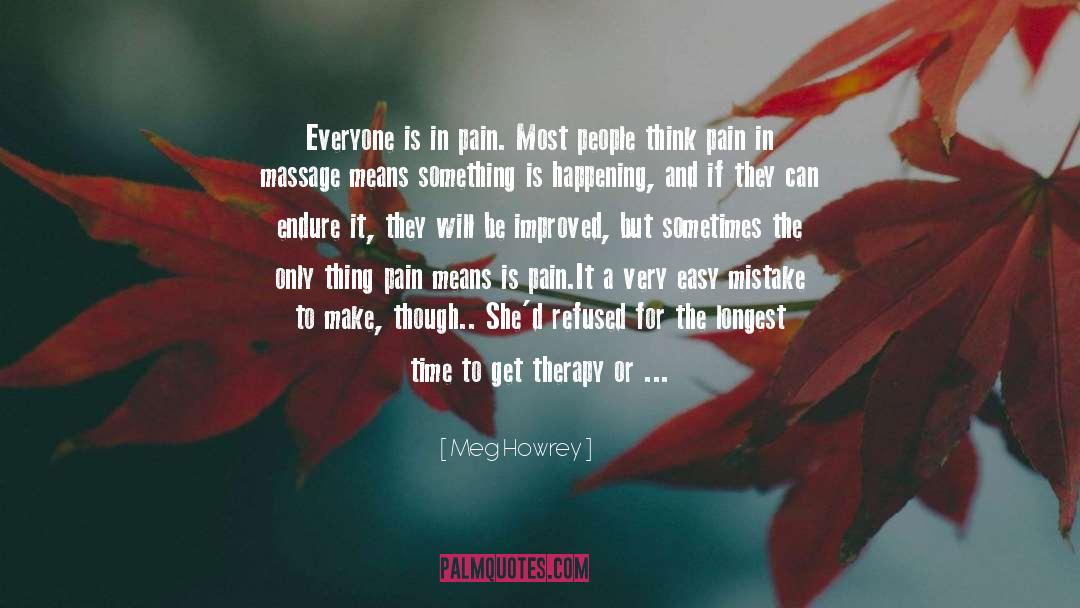 Healing Pain quotes by Meg Howrey