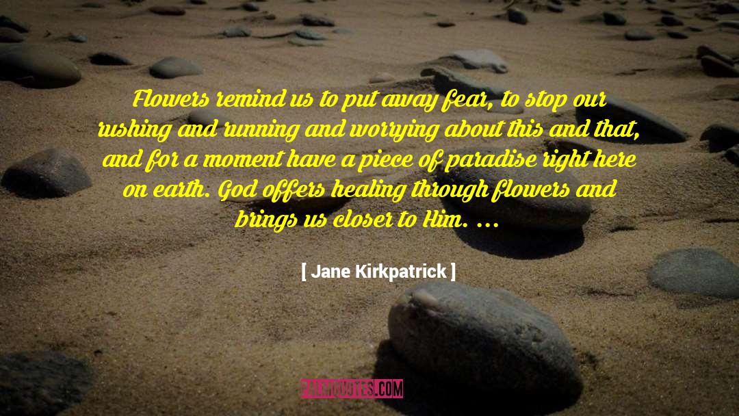 Healing Poems quotes by Jane Kirkpatrick