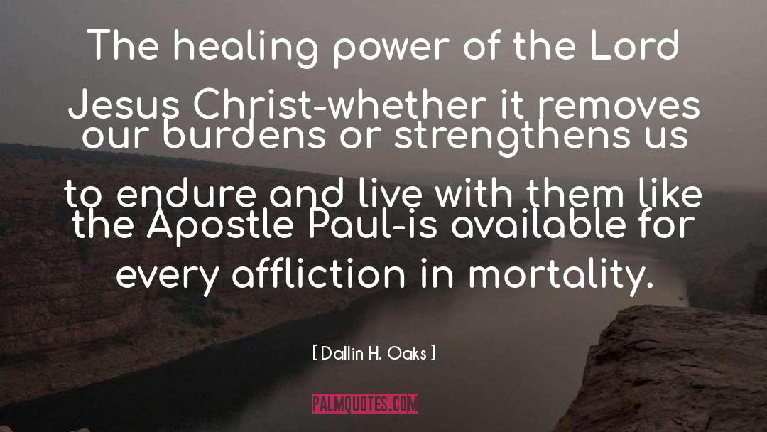 Healing Power quotes by Dallin H. Oaks