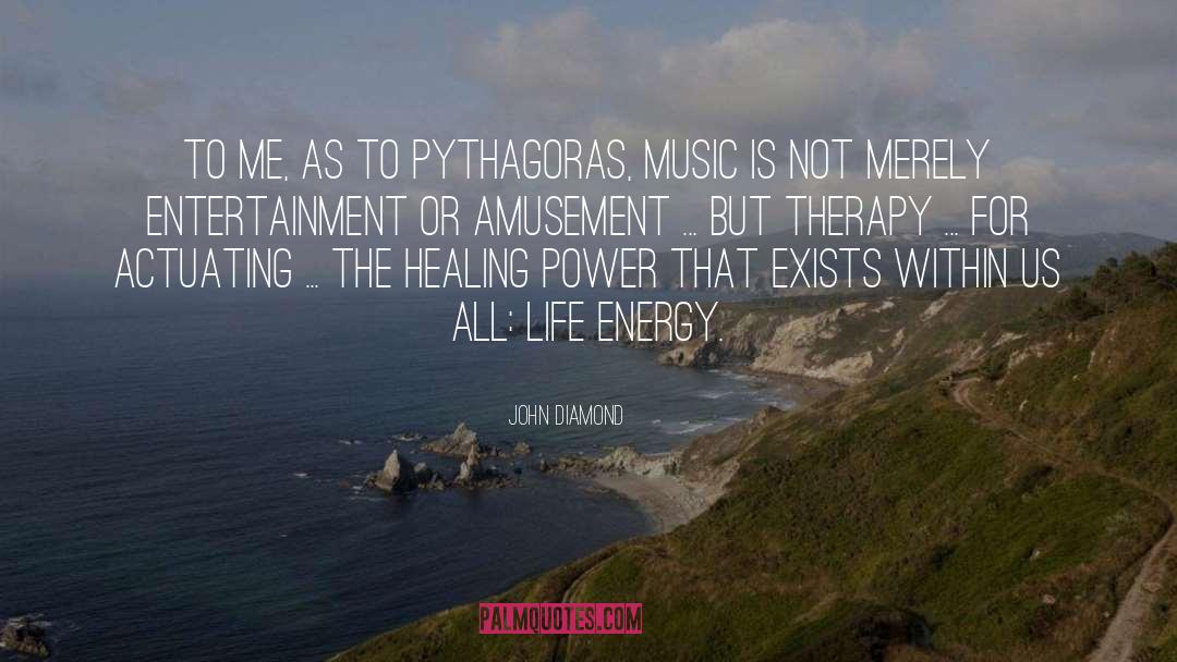 Healing Power quotes by John Diamond