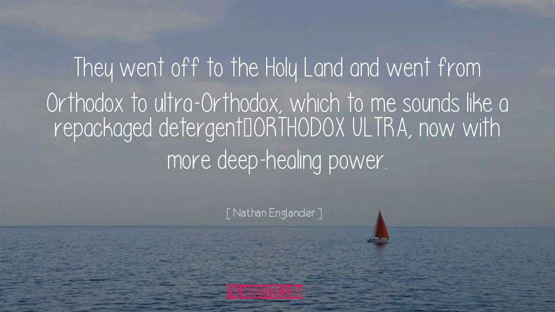 Healing Power quotes by Nathan Englander