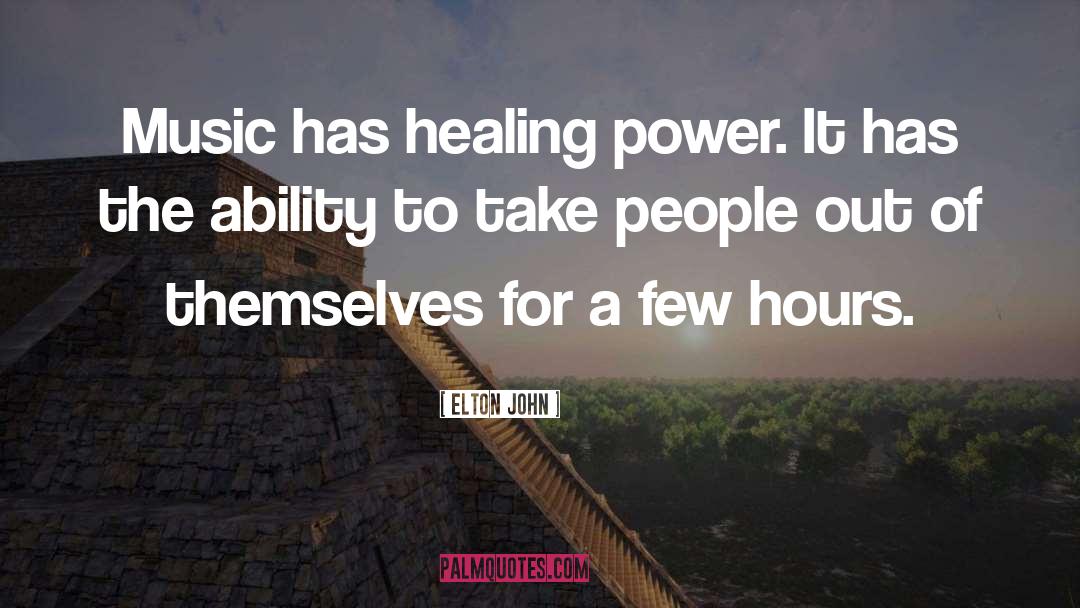 Healing Power quotes by Elton John