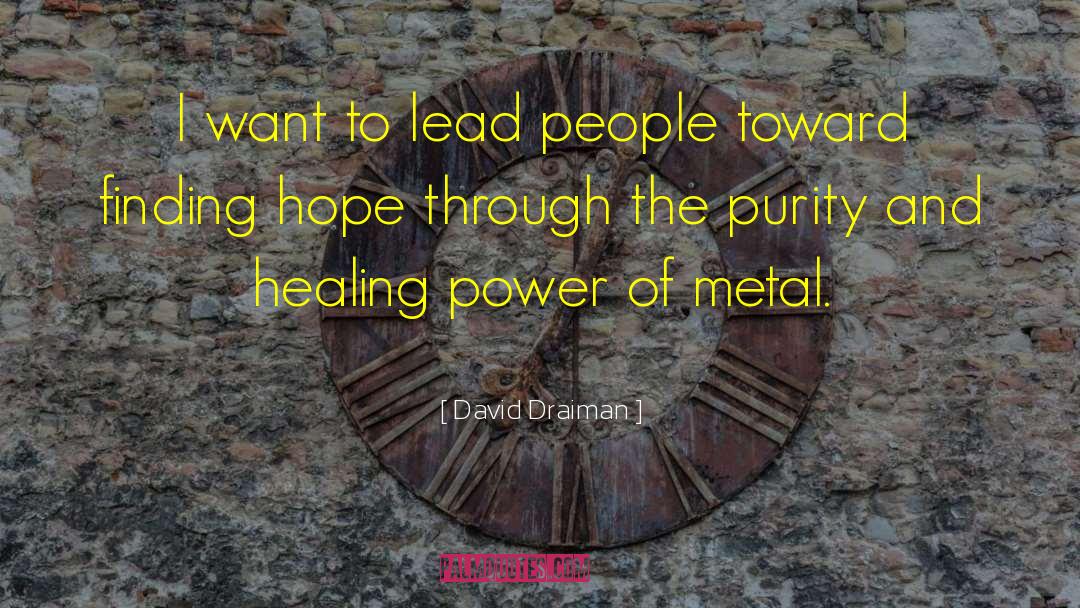 Healing Power quotes by David Draiman