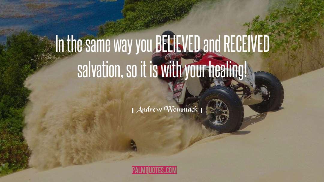 Healing Prayer quotes by Andrew Wommack