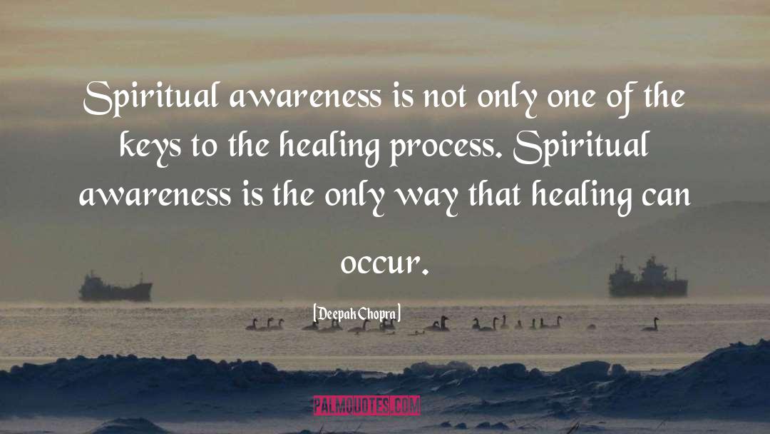 Healing Process quotes by Deepak Chopra