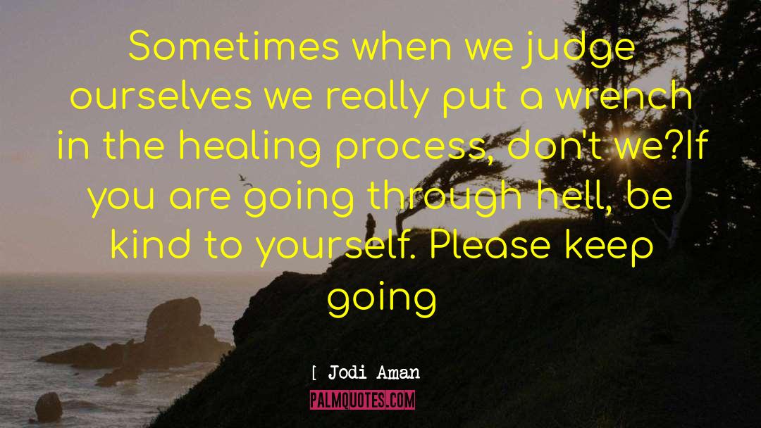 Healing Process quotes by Jodi Aman