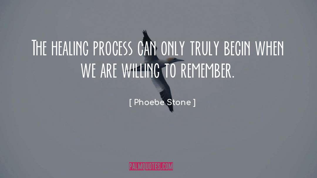 Healing Process quotes by Phoebe Stone