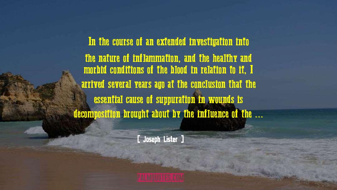 Healing Properties Of Nature quotes by Joseph Lister
