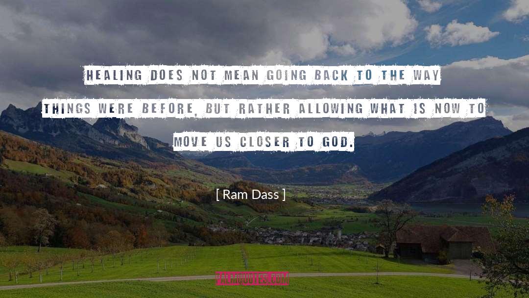 Healing Qoutes quotes by Ram Dass