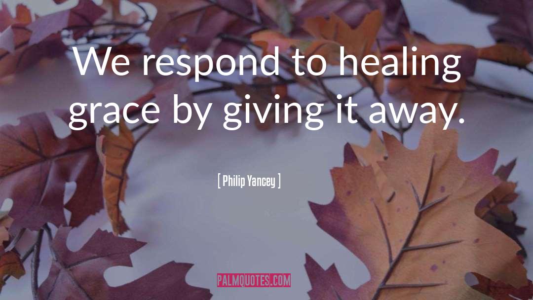 Healing Relationships quotes by Philip Yancey