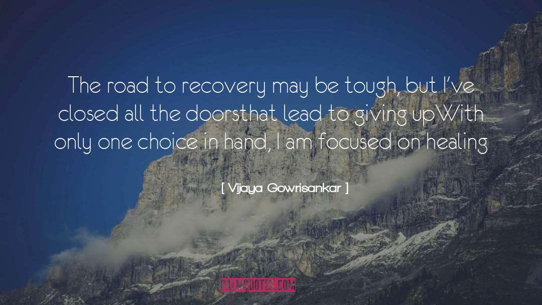 Healing Surgery Recovery quotes by Vijaya Gowrisankar