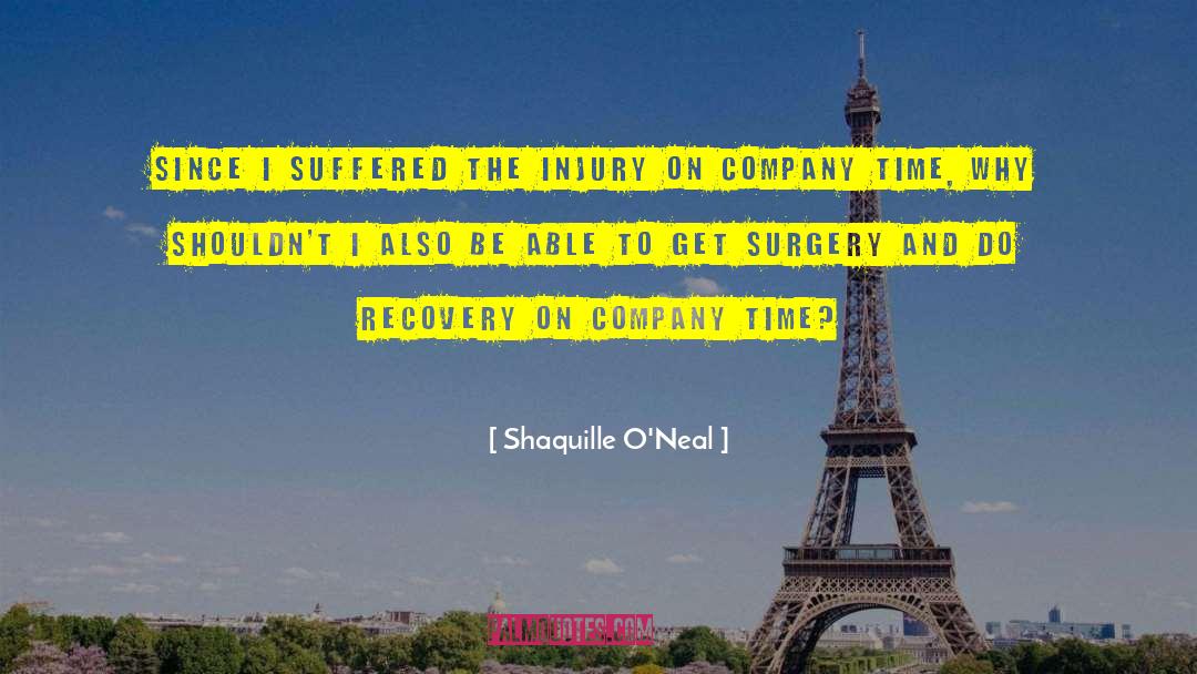 Healing Surgery Recovery quotes by Shaquille O'Neal