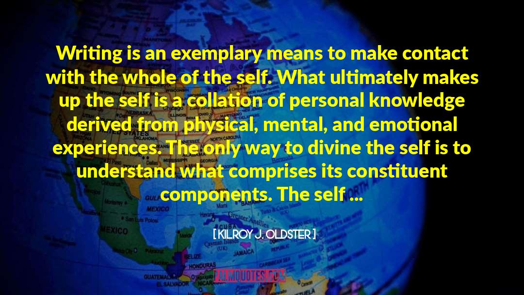 Healing The Emotional Self quotes by Kilroy J. Oldster