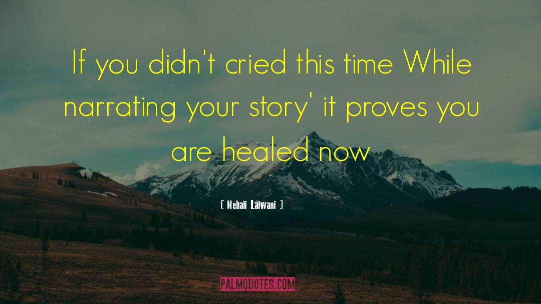 Healing The Past quotes by Nehali Lalwani