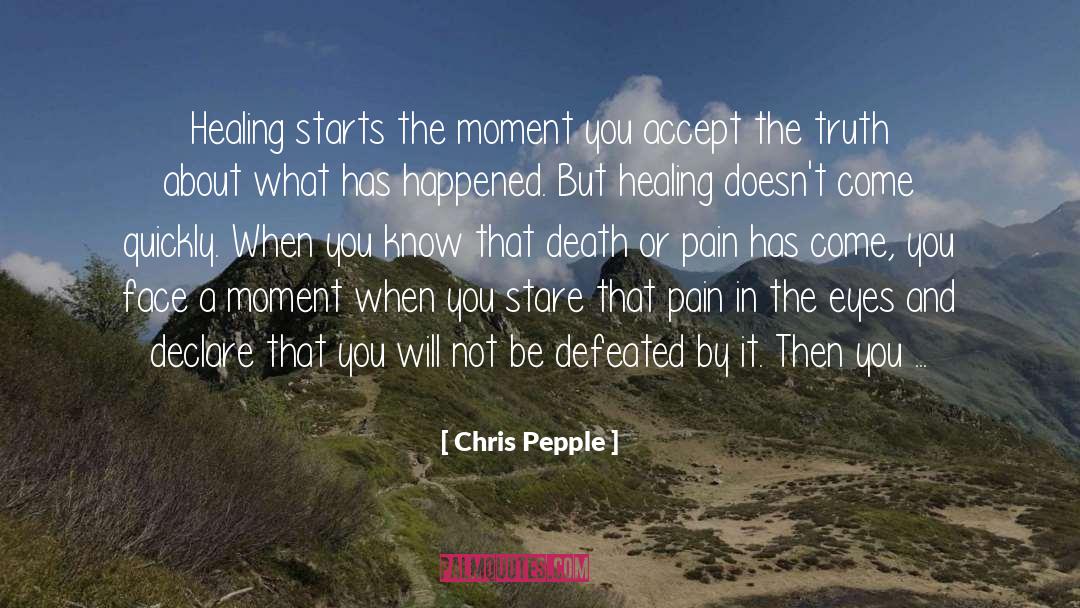 Healing The Past quotes by Chris Pepple